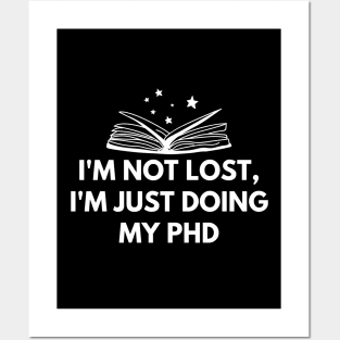 I'm not lost, I'm just doing my PhD Posters and Art